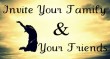 Invite Your Family & Your Friends